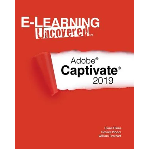 E-Learning Uncovered: Adobe Captivate 2019 - Paperback