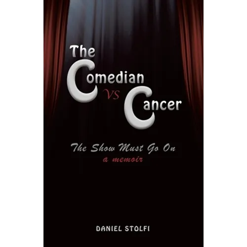 The Comedian vs Cancer: The Show Must Go On - Paperback