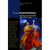 Cross Examinations: Readings on the Meaning of the Cross Today - Paperback