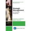 Strategic Management: An Executive Perspective - Hardcover