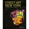 Street Art New York 2000-2010 - Hardcover