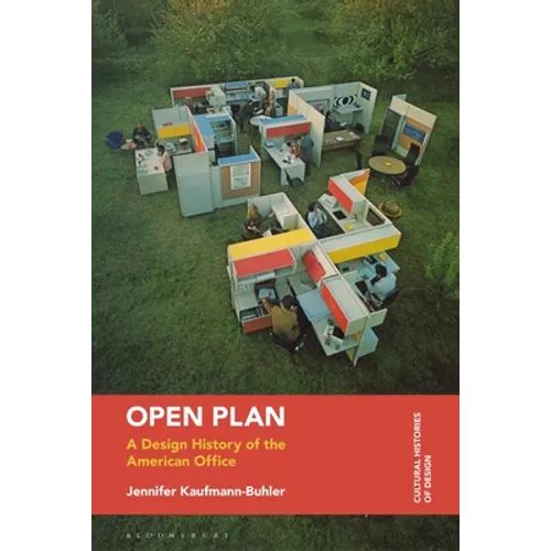 Open Plan: A Design History of the American Office - Paperback