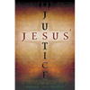Jesus' Justice: A Critical Analysis of the "Social Justice" Movement in view of the Majesty, Dignity, and Power of the Lord Jesus Christ - Paperback