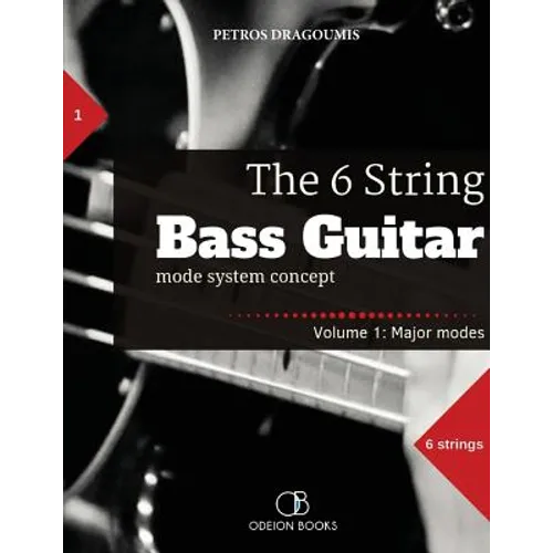 The 6 String Bass Guitar: mode system concept, Volume 1: major modes - Paperback