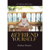 Befriend Yourself: The Self-Love Path to Peace - Hardcover