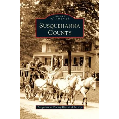 Susquehanna County - Hardcover
