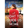 A Light to Guide Us Home: An utterly heartbreaking and powerful WW2 historical novel - Paperback