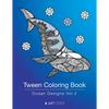 Tween Coloring Book: Ocean Designs Vol 2: Colouring Book for Teenagers, Young Adults, Boys, Girls, Ages 9-12, 13-16, Cute Arts & Craft Gift, Detailed - Paperback