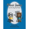 Oliver James and the Big Bad Bully - Paperback