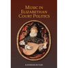 Music in Elizabethan Court Politics - Paperback