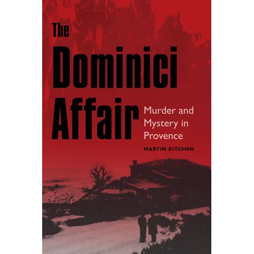 The Dominici Affair: Murder and Mystery in Provence - Hardcover