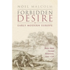 Forbidden Desire in Early Modern Europe: Male-Male Sexual Relations, 1400-1750 - Hardcover