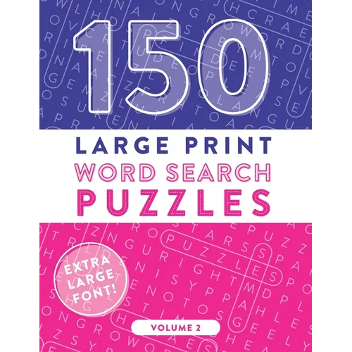 150 Large Print Word Search Puzzles: Easy-to-Read Word Games to Exercise Your Brain (Volume 2) - Paperback