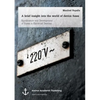 A brief insight into the world of device fuses: Significance and Development of Fuses in Electrical Devices - Paperback