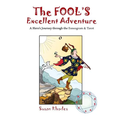 The Fool's Excellent Adventure: A Hero's Journey through the Enneagram & Tarot - Paperback