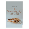 The Sovereignty of God: Religious Classic - Paperback