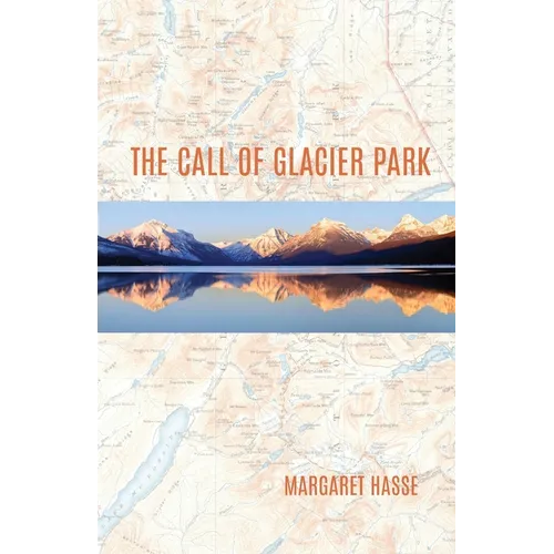 The Call of Glacier Park - Paperback