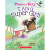 I Am a Super Girl!: An Acorn Book (Princess Truly #1) - Paperback