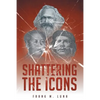 Shattering the Icons - Paperback