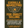 Guerilla Marketing for Direct Selling: Your Personal Marketing Plan to Generate More Leads, More Referrals, and More Repeat Business - Paperback