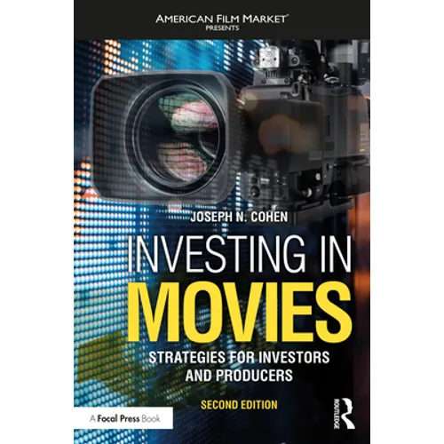 Investing in Movies: Strategies for Investors and Producers - Paperback
