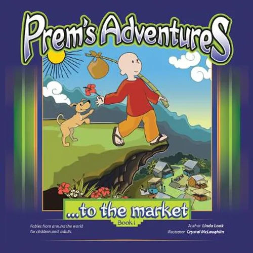 Prem's Adventures: Book 1: ...to the market - Paperback