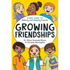 Growing Friendships: A Kids' Guide to Making and Keeping Friends - Paperback