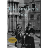 The Glassmaker's Son: Looking for the World My Father Left Behind in Nazi Germany - Hardcover