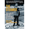 The Steamer: Bud Furillo and the Golden Age of L.A. Sports - Hardcover