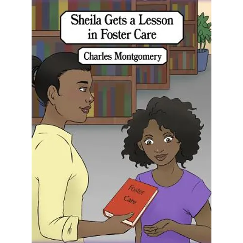 Sheila Gets a Lesson in Foster Care - Hardcover