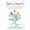 The HyperLocal HyperFast Real Estate Agent: How to Dominate Your Real Estate Market in Under a Year, I Did it and so Can You! - Paperback