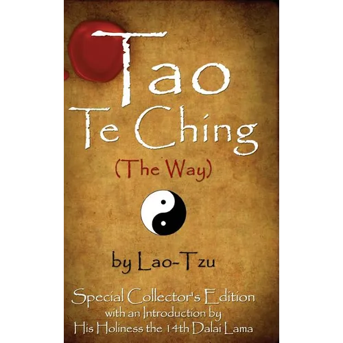 Tao Te Ching (the Way) by Lao-Tzu: Special Collector's Edition with an Introduction by the Dalai Lama - Hardcover