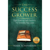The Success Grower: Eight Down-to-Earth Elements For Achieving Your Goals - Hardcover