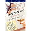 Plane Insanity: A Flight Attendant's Tales of Sex, Rage, and Queasiness at 30,000 Feet - Paperback
