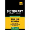 Theme-based dictionary British English-Hebrew - 7000 words - Paperback