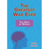The Greatest War Ever: The War of Words - Paperback