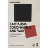Capitalism, Coronavirus and War: A Geopolitical Economy - Paperback