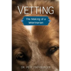 Vetting: The Making of a Veterinarian - Paperback