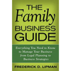 The Family Business Guide: Everything You Need to Know to Manage Your Business from Legal Planning to Business Strategies - Hardcover