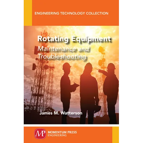 Rotating Equipment: Maintenance and Troubleshooting - Paperback