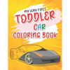 My Very First Toddler Car Coloring Book: Cool Cars Coloring Book For Clever Preschool Children - Paperback