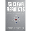 Nuclear Verdicts: Defending Justice For All - Paperback
