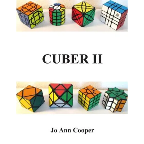Cuber II: How to Solve Various Puzzle Cubes Part II - Paperback