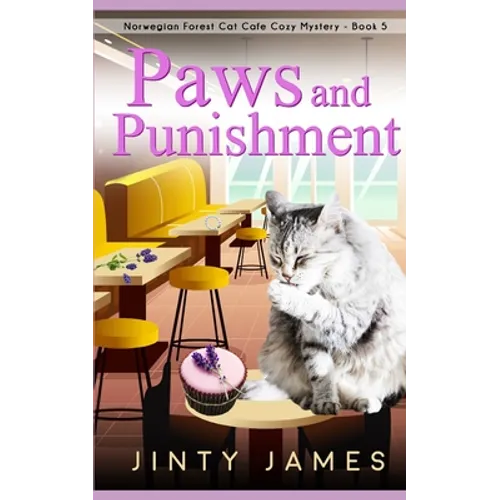 Paws and Punishment: A Norwegian Forest Cat Café Cozy Mystery - Book 5 - Paperback