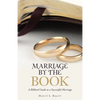 Marriage by the Book: A Biblical Guide to a Successful Marriage - Paperback