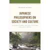 Japanese Philosophers on Society and Culture: Nishida Kitaro, Watsuji Tetsuro, and Kuki Shuzo - Paperback