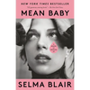 Mean Baby: A Memoir of Growing Up - Paperback