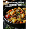 50 Homemade Cooking Recipes for Home - Paperback