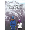 Emily's Alaska Adventure: Climbing Denali Mountain - Paperback