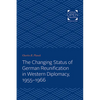 Changing Status of German Reunification in Western Diplomacy, 1955-1966 - Paperback
